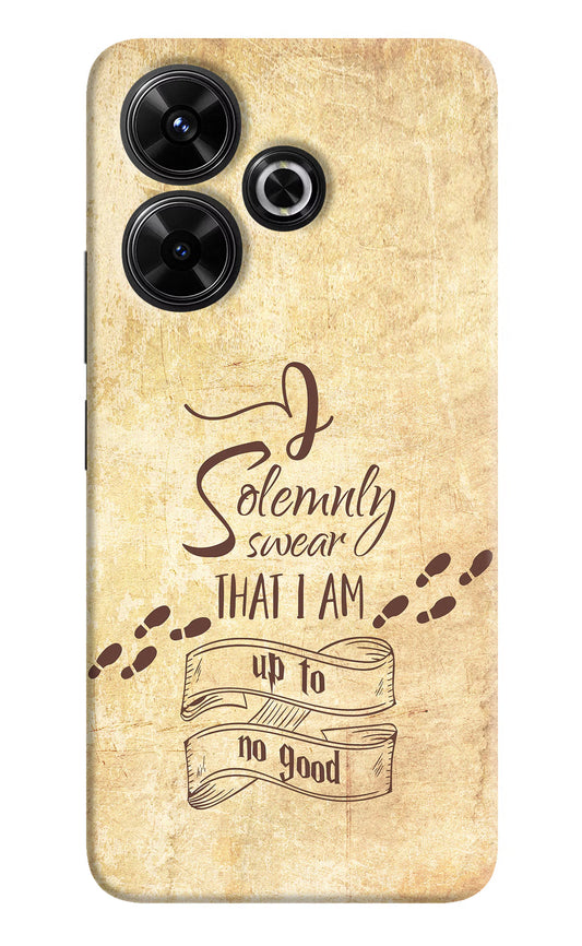 I Solemnly swear that i up to no good Redmi 13 5G Hard Case Back Cover by Casekaro