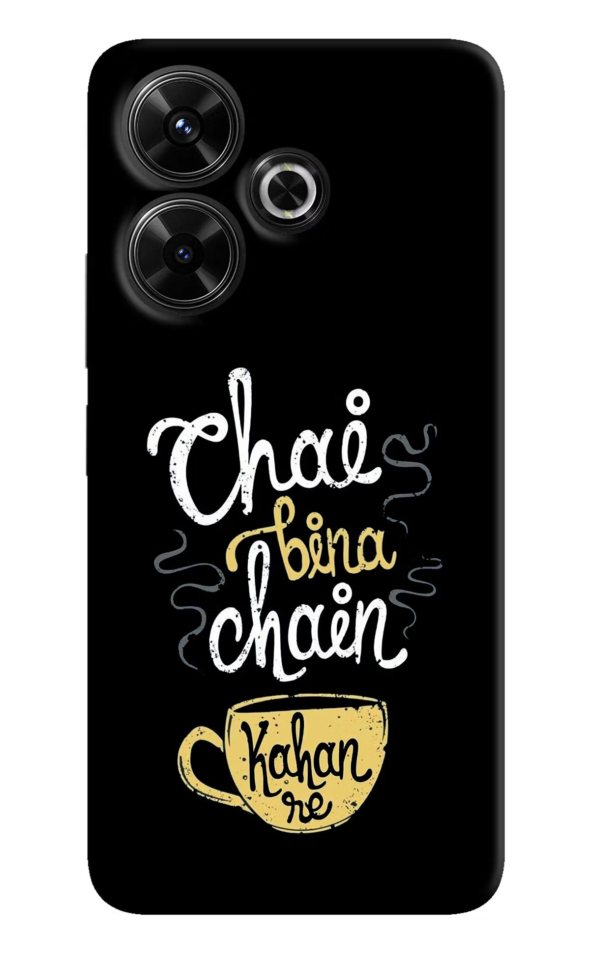 Chai Bina Chain Kaha Re Redmi 13 5G Hard Case Back Cover by Casekaro