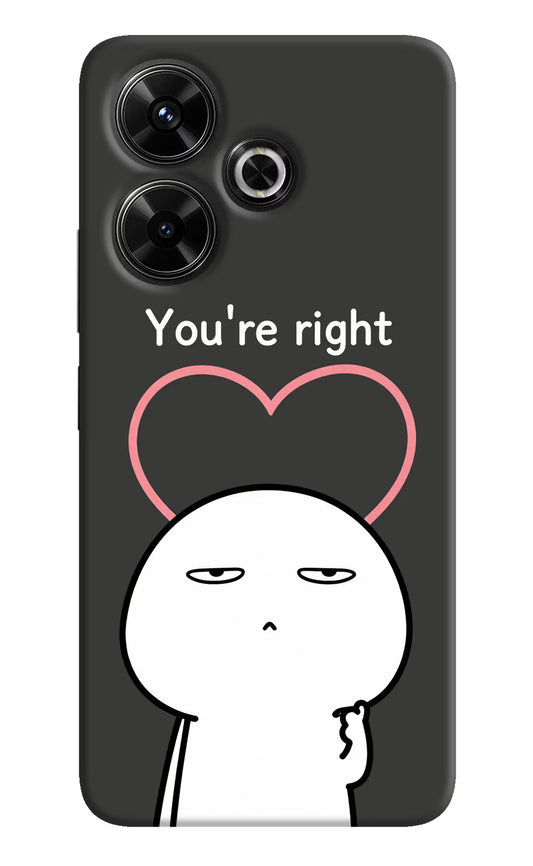 You're Right Redmi 13 5G Hard Case Back Cover by Casekaro