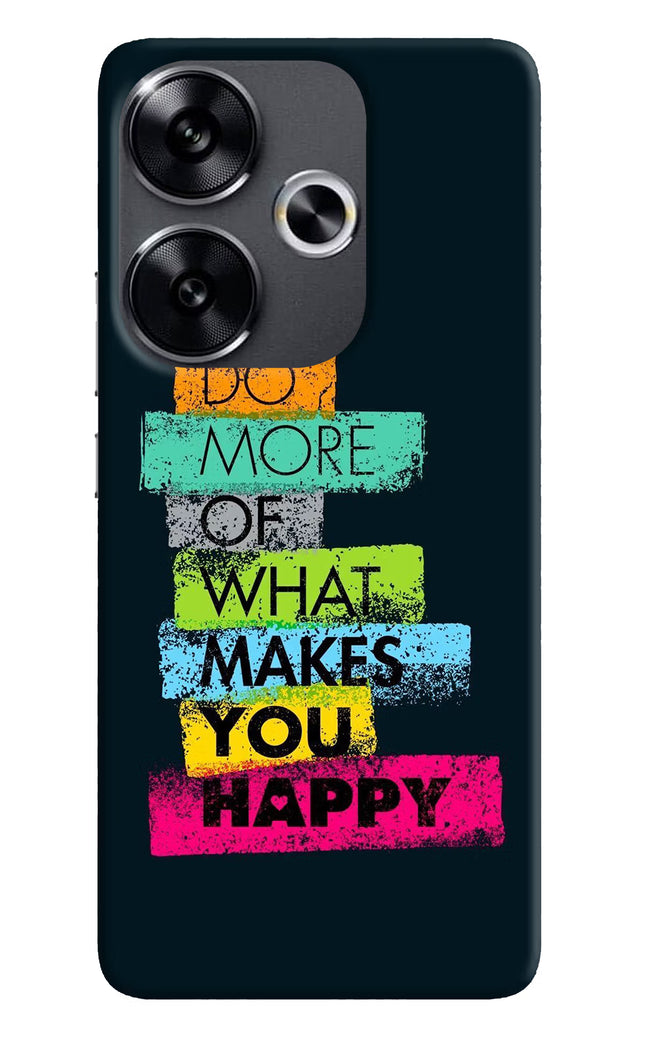Do More Of What Makes You Happy Poco F6 5G Back Cover