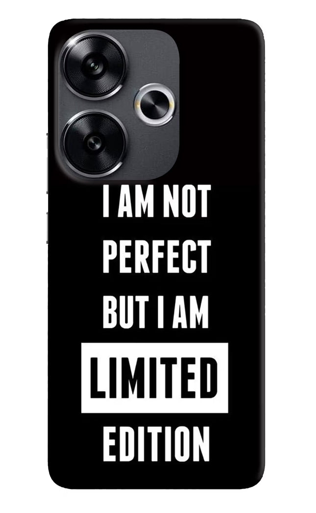 I Am Not Perfect But I Am Limited Edition Poco F6 5G Back Cover