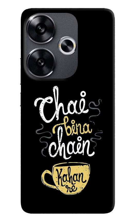 Chai Bina Chain Kaha Re Poco F6 5G Back Cover