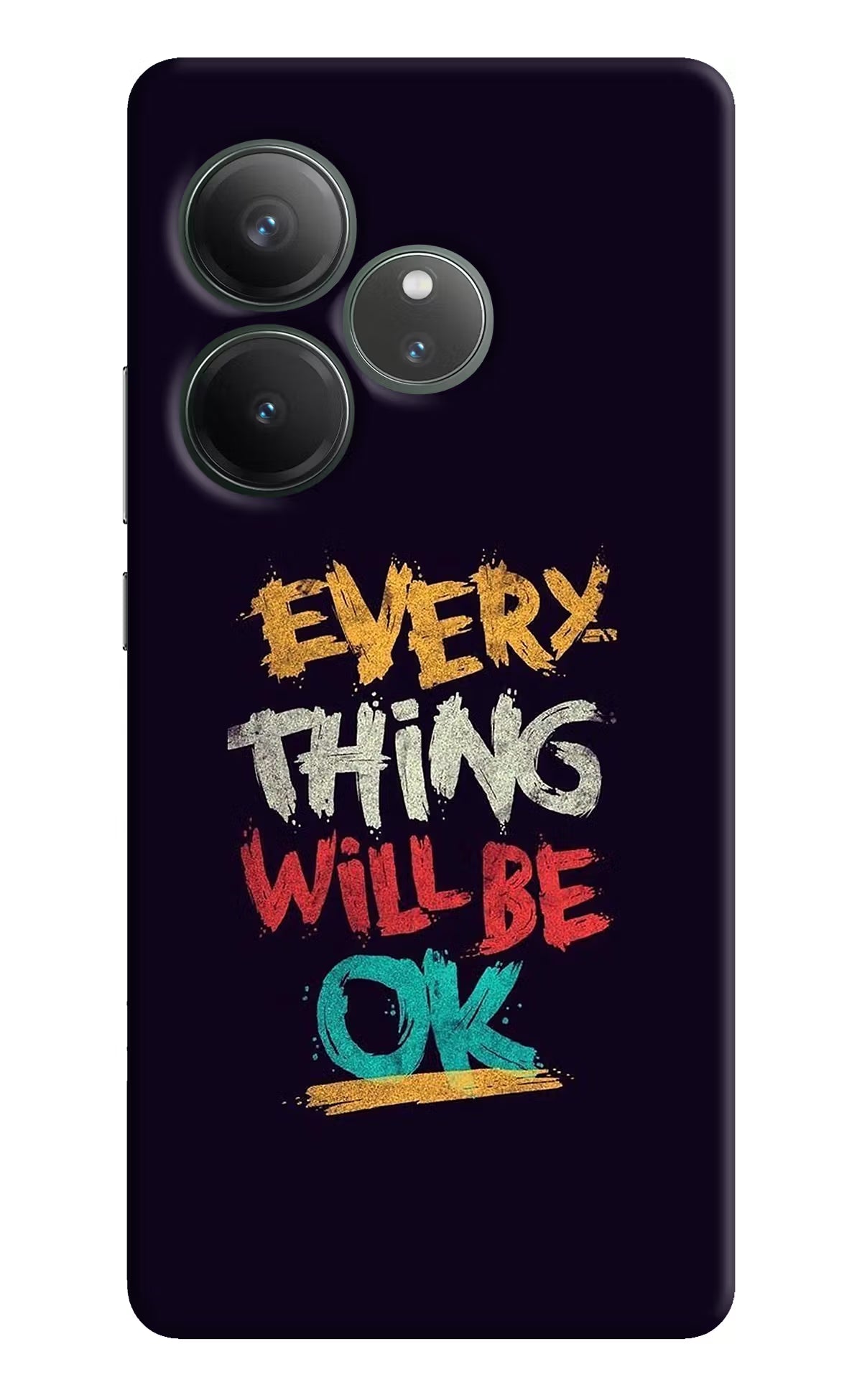 Everything Will Be Ok Realme GT 6 Hard Case Back Cover by Casekaro