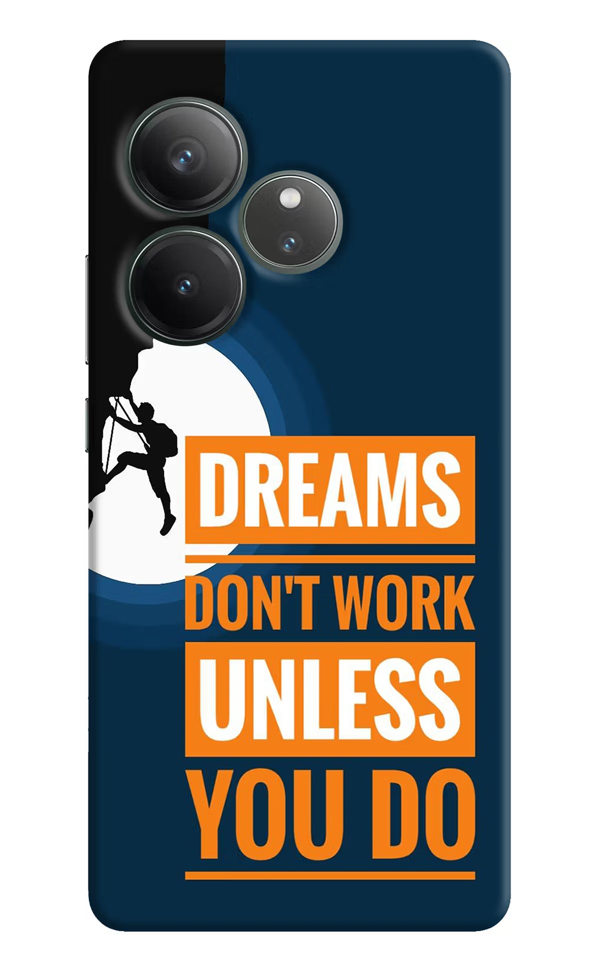 Dreams Don’T Work Unless You Do Realme GT 6 Hard Case Back Cover by Casekaro