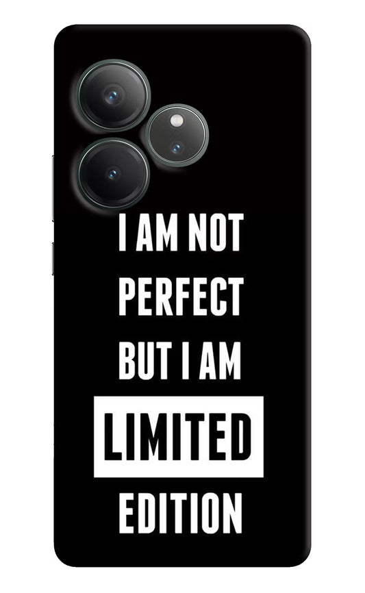 I Am Not Perfect But I Am Limited Edition Realme GT 6 Hard Case Back Cover by Casekaro