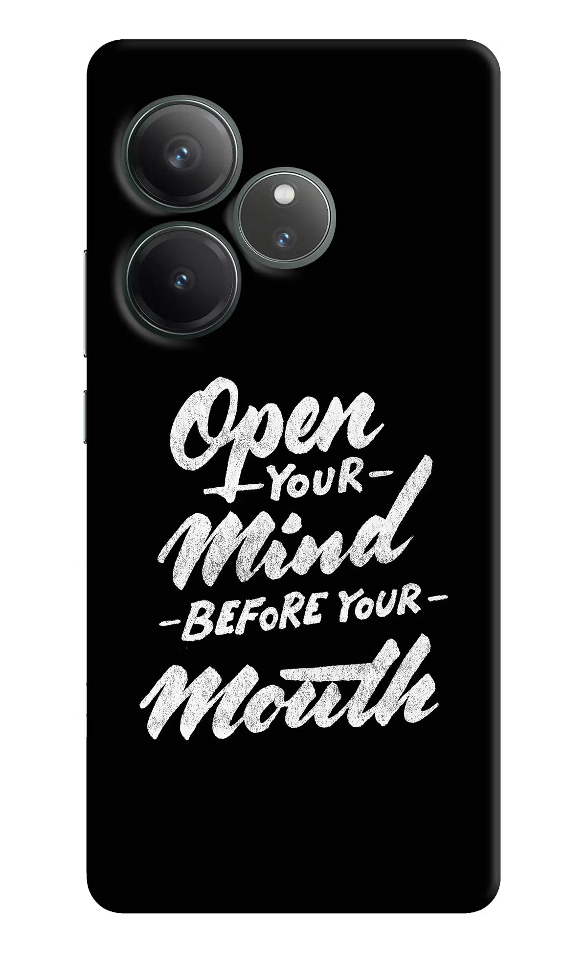 Open Your Mind Before Your Mouth Realme GT 6 Hard Case Back Cover by Casekaro