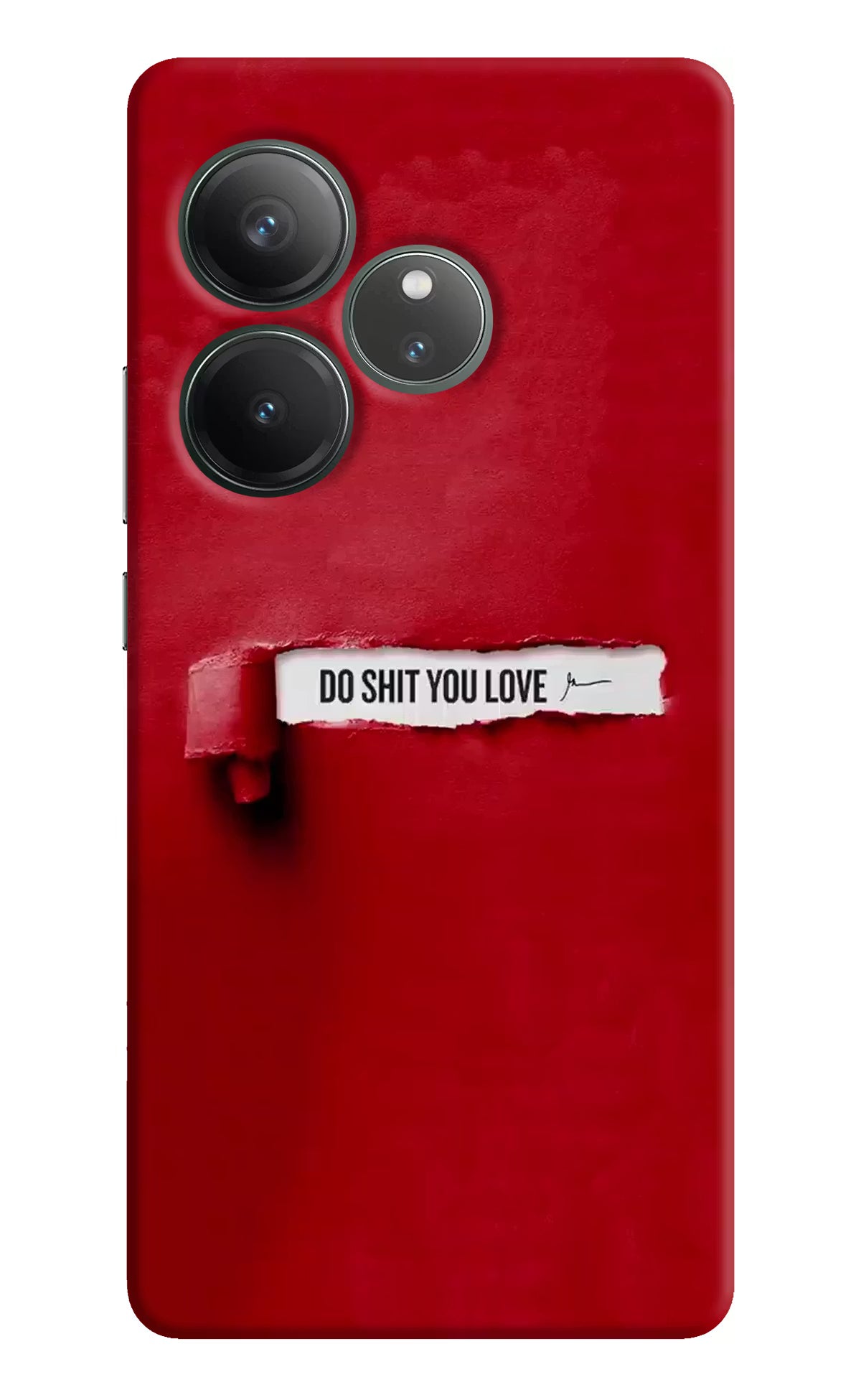 Do Shit You Love Realme GT 6 Hard Case Back Cover by Casekaro