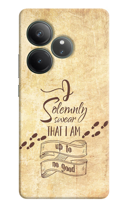 I Solemnly swear that i up to no good Realme GT 6 Hard Case Back Cover by Casekaro
