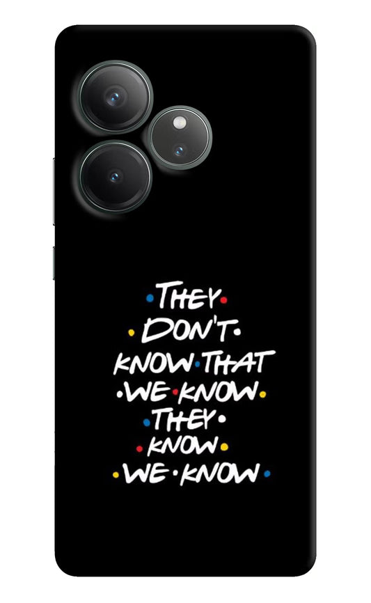 FRIENDS Dialogue Realme GT 6 Hard Case Back Cover by Casekaro