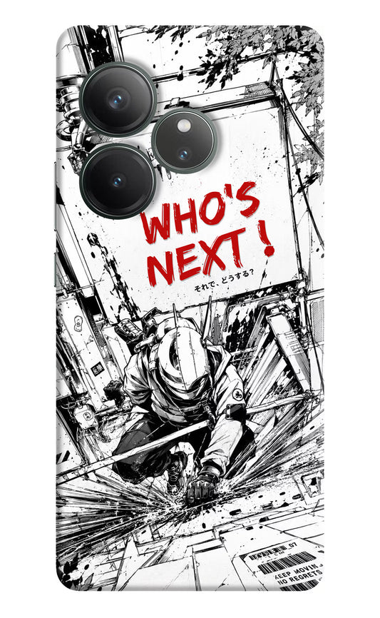 Who's Next Realme GT 6 Hard Case Back Cover by Casekaro