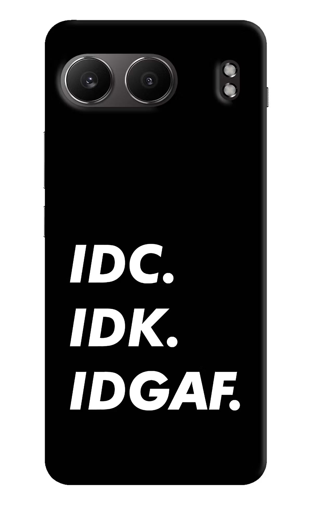 Idc Idk Idgaf OnePlus Nord 4 Hard Case Back Cover by Casekaro