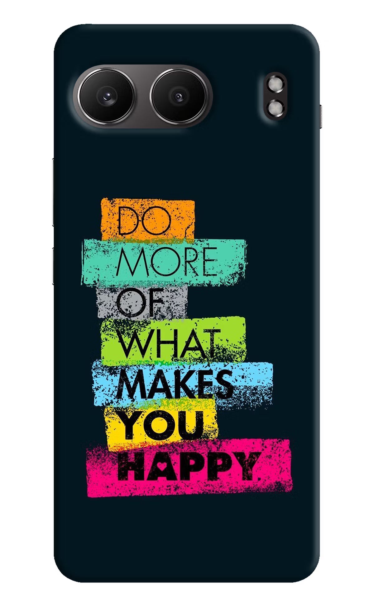 Do More Of What Makes You Happy OnePlus Nord 4 Hard Case Back Cover by Casekaro
