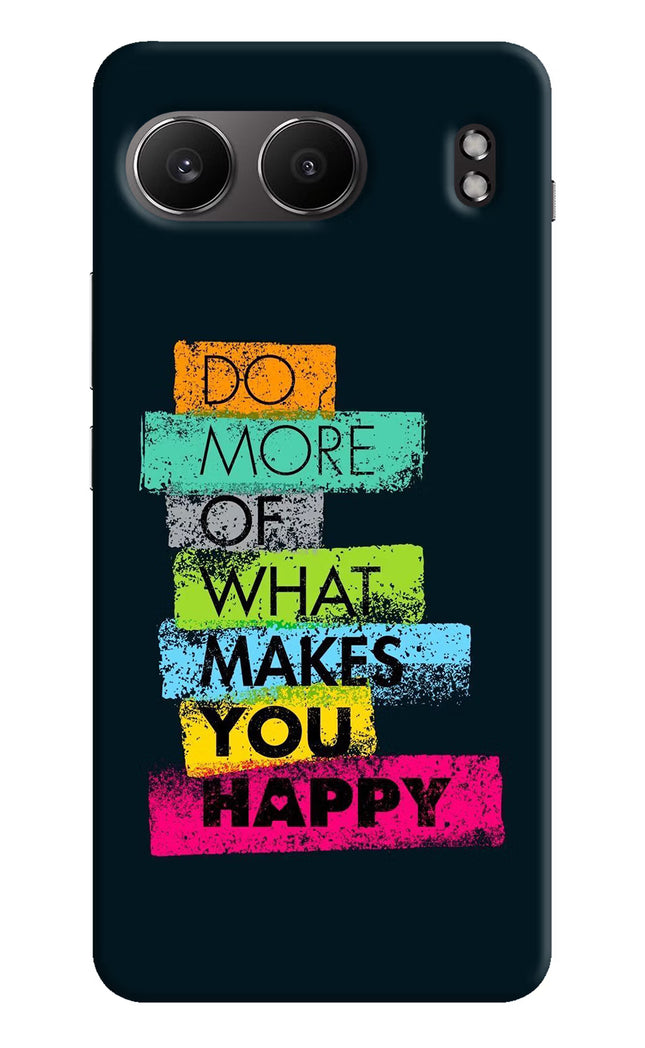 Do More Of What Makes You Happy OnePlus Nord 4 Hard Case Back Cover by Casekaro