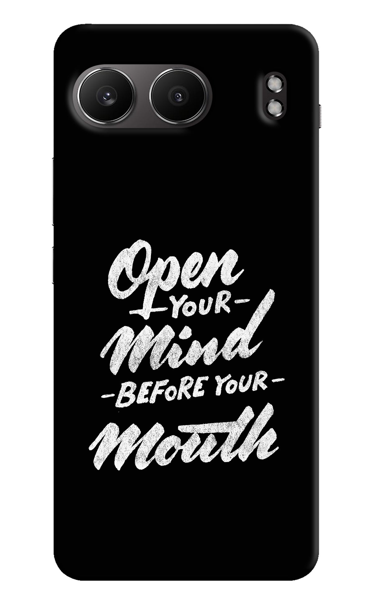 Open Your Mind Before Your Mouth OnePlus Nord 4 Back Cover