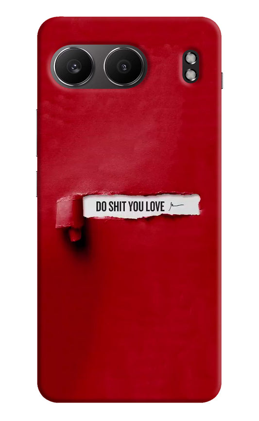 Do Shit You Love OnePlus Nord 4 Hard Case Back Cover by Casekaro