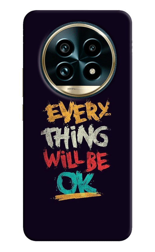 Everything Will Be Ok Realme 13 Pro+ 5G Back Cover