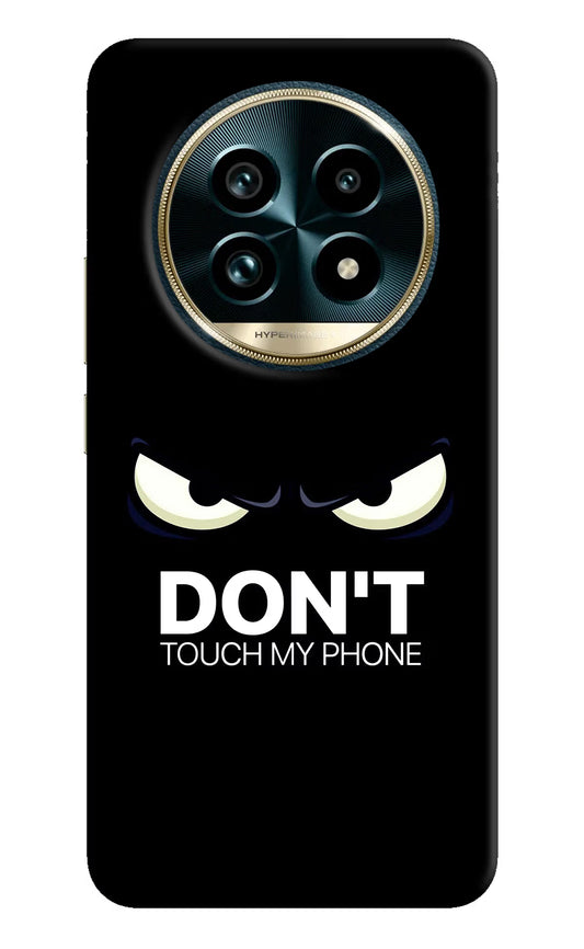Don'T Touch My Phone Realme 13 Pro+ 5G Hard Case Back Cover by Casekaro