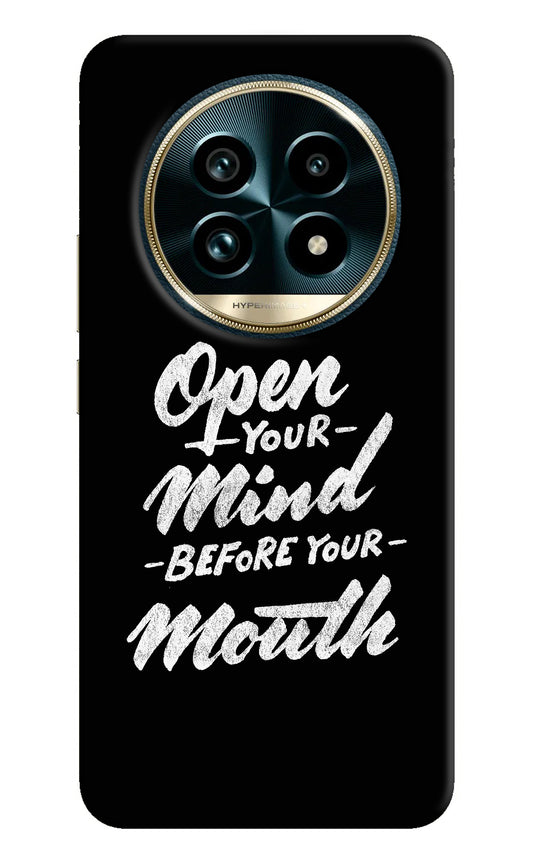 Open Your Mind Before Your Mouth Realme 13 Pro+ 5G Back Cover