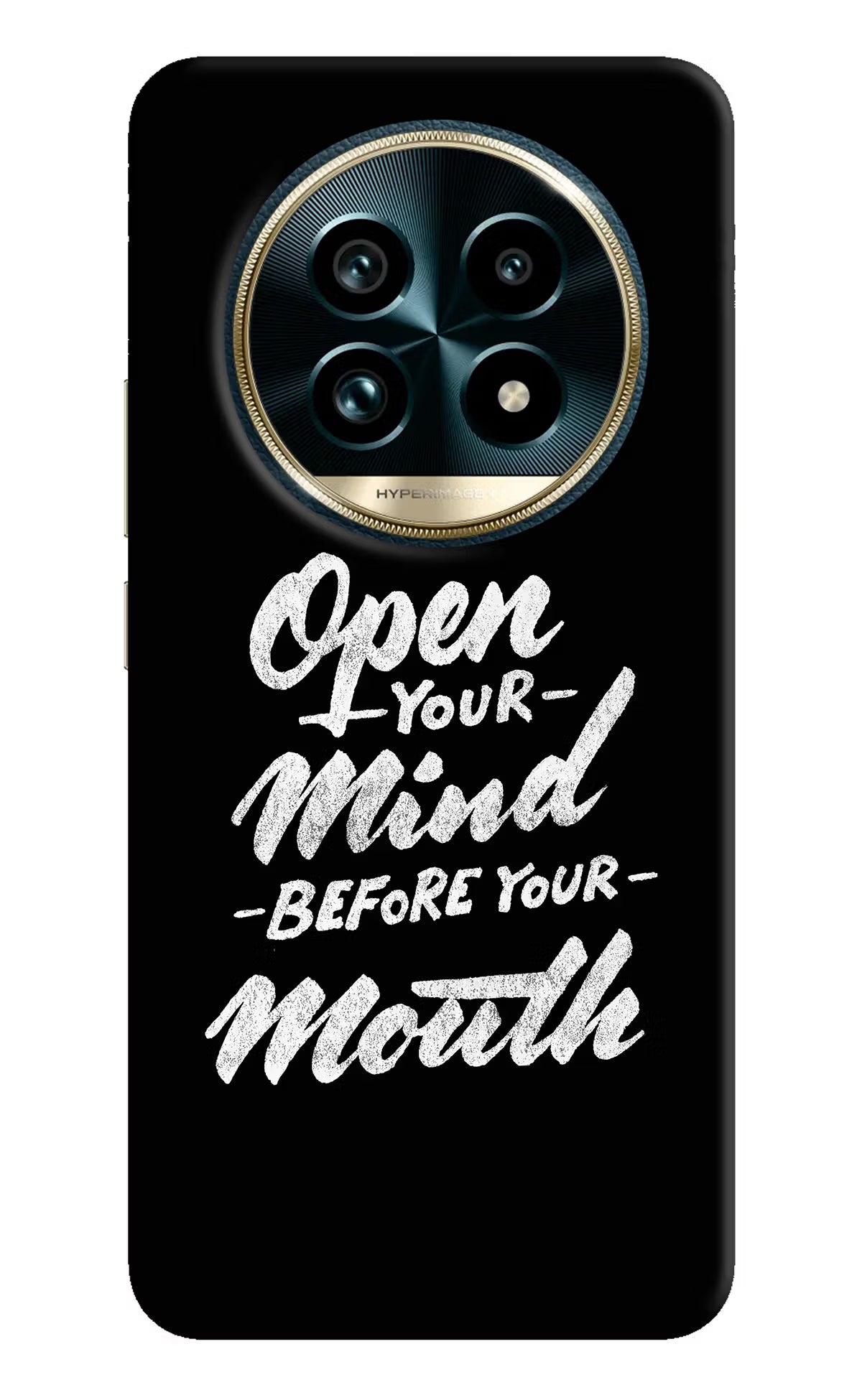 Open Your Mind Before Your Mouth Realme 13 Pro+ 5G Hard Case Back Cover by Casekaro