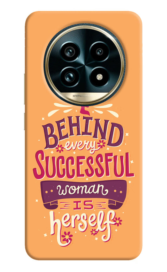 Behind Every Successful Woman There Is Herself Realme 13 Pro+ 5G Hard Case Back Cover by Casekaro