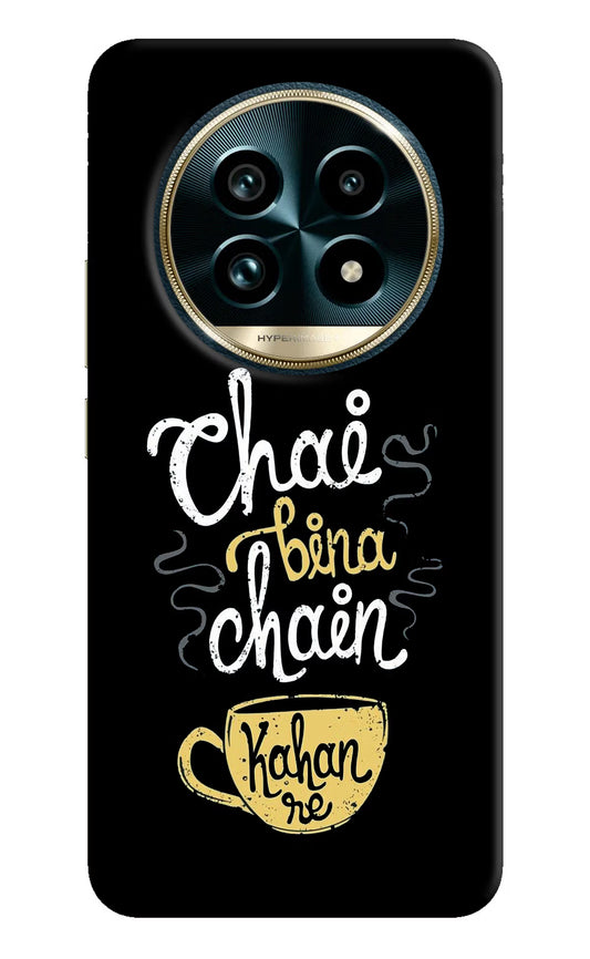 Chai Bina Chain Kaha Re Realme 13 Pro+ 5G Hard Case Back Cover by Casekaro