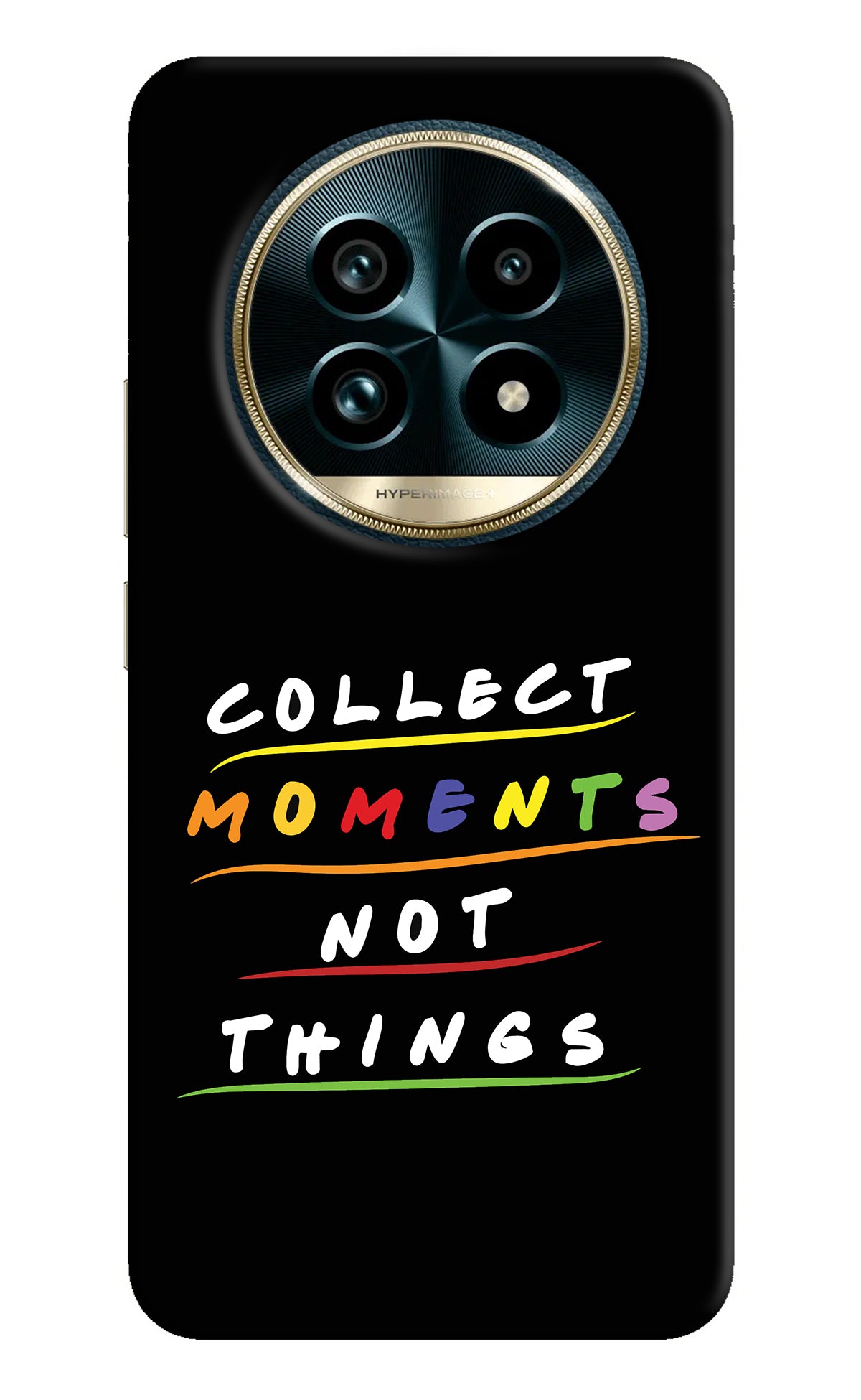 Collect Moments Not Things Realme 13 Pro+ 5G Back Cover