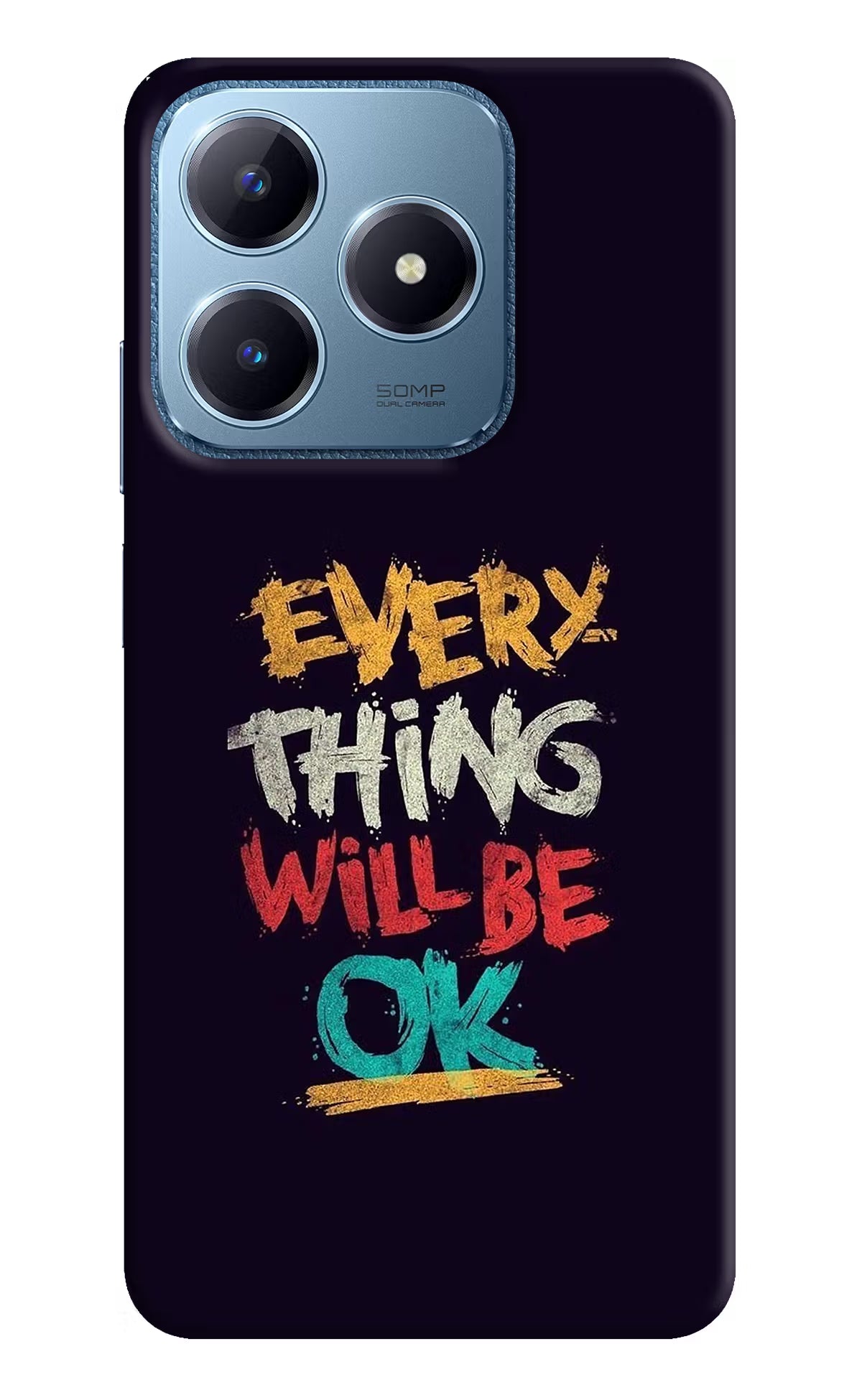 Everything Will Be Ok Realme C63 Hard Case Back Cover by Casekaro