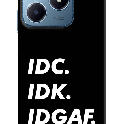Idc Idk Idgaf Realme C63 Hard Case Back Cover by Casekaro