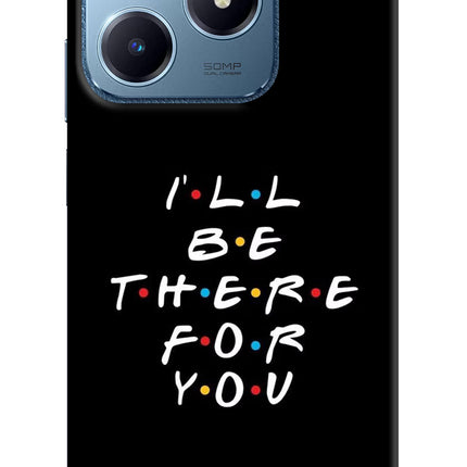 I'll Be There For You Realme C63 Hard Case Back Cover by Casekaro