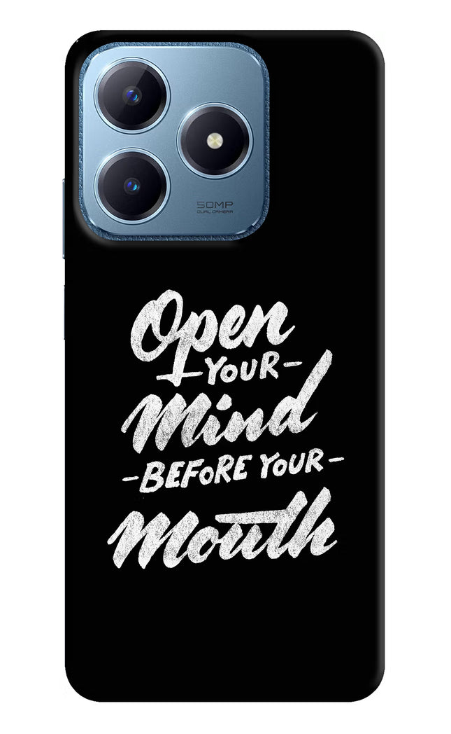 Open Your Mind Before Your Mouth Realme C63 Hard Case Back Cover by Casekaro