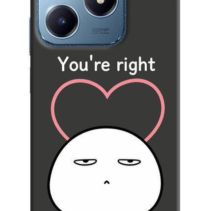 You're Right Realme C63 Hard Case Back Cover by Casekaro