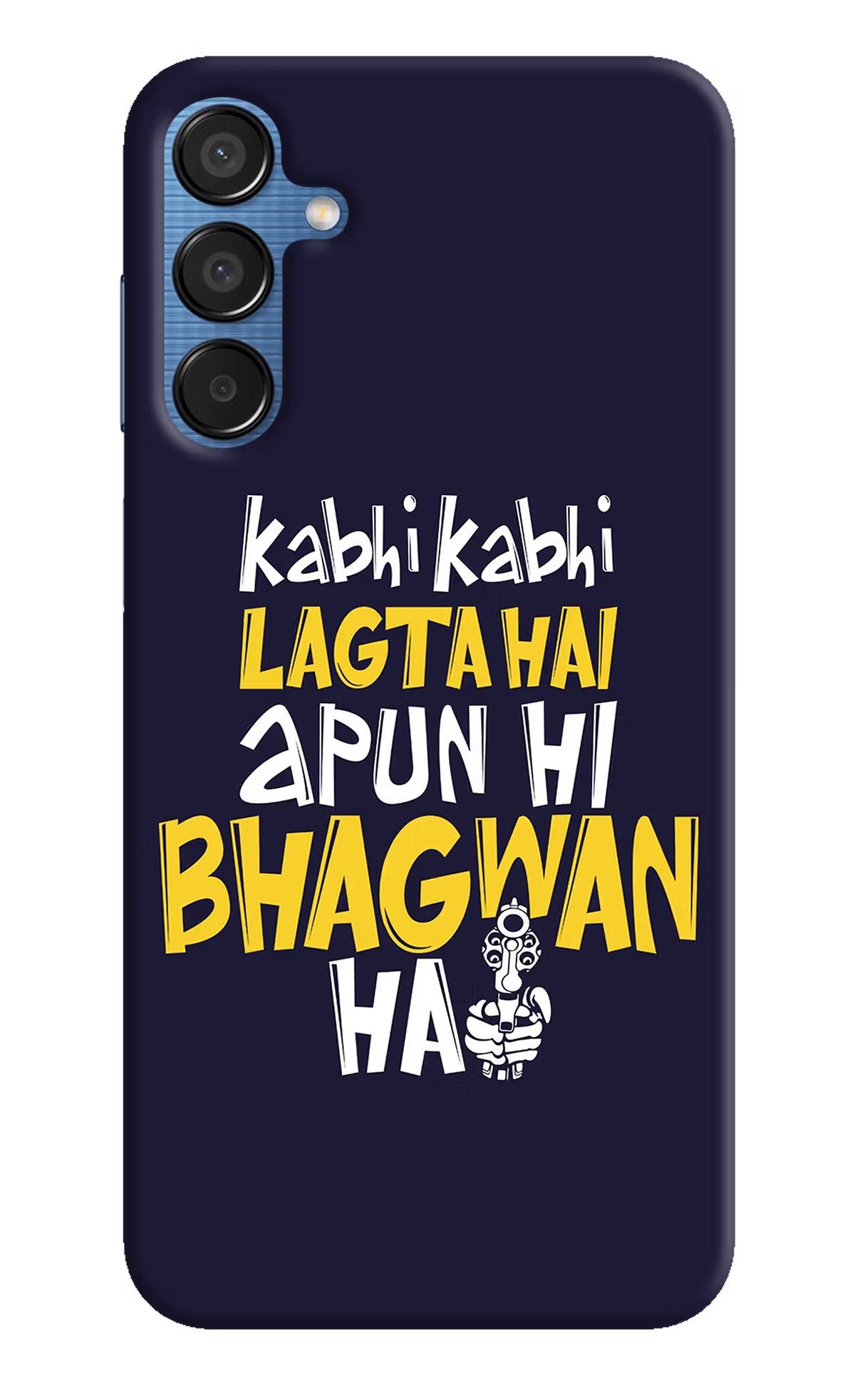 Kabhi Kabhi Lagta Hai Apun Hi Bhagwan Hai Samsung M15 5G Hard Case Back Cover by Casekaro