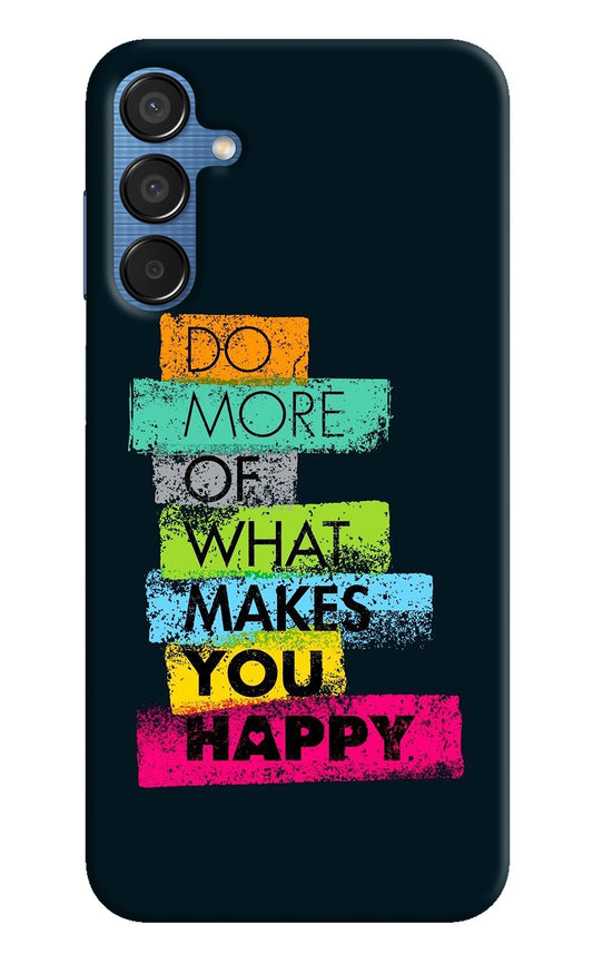 Do More Of What Makes You Happy Samsung M15 5G Back Cover