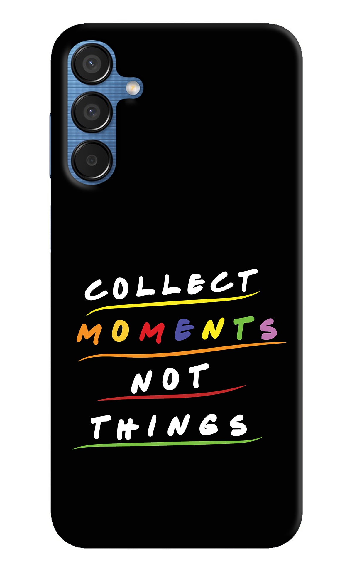 Collect Moments Not Things Samsung M15 5G Back Cover