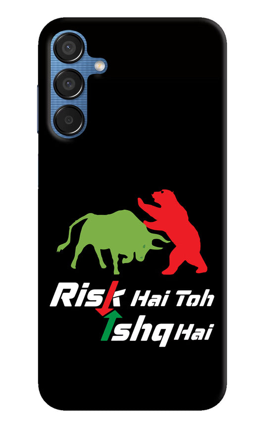 Risk Hai Toh Ishq Hai Samsung M15 5G Hard Case Back Cover by Casekaro