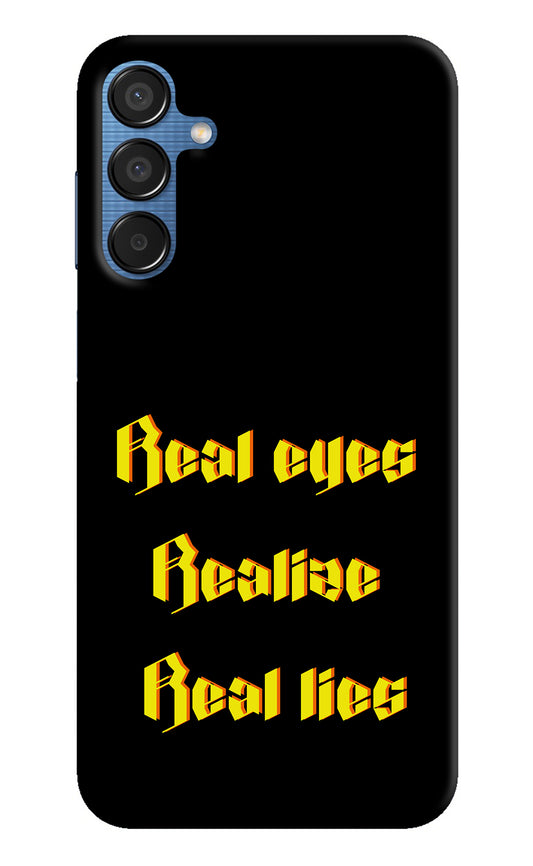 Real Eyes Realize Real Lies Samsung M15 5G Back Cover