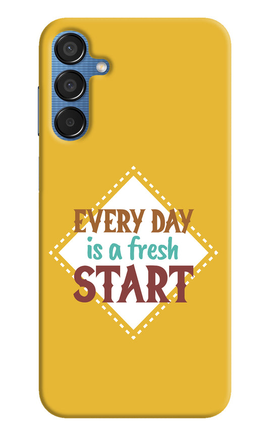 Every day is a Fresh Start Samsung M15 5G Back Cover