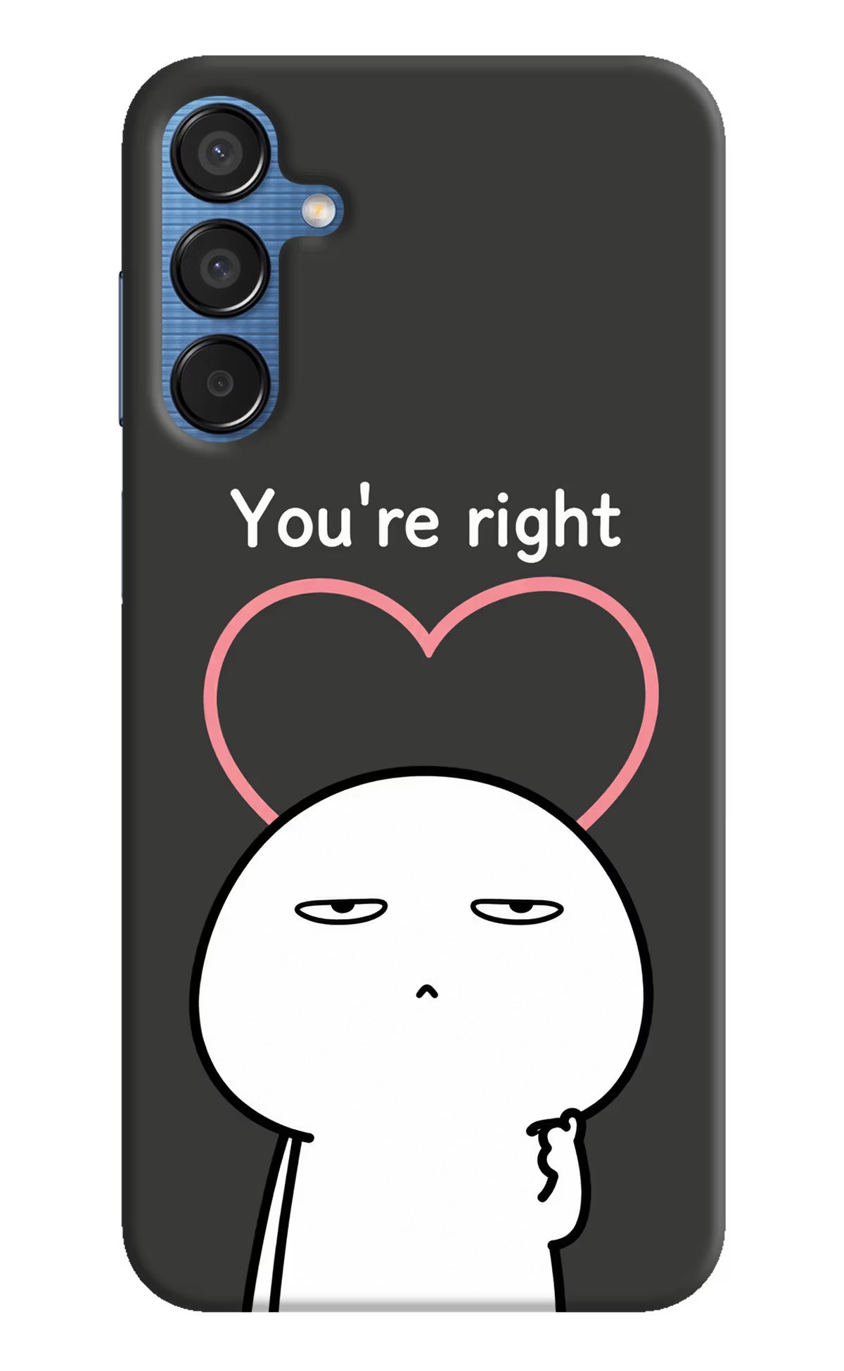 You're Right Samsung M15 5G Back Cover