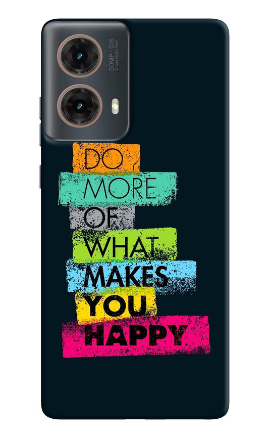 Do More Of What Makes You Happy Motorola G85 Back Cover