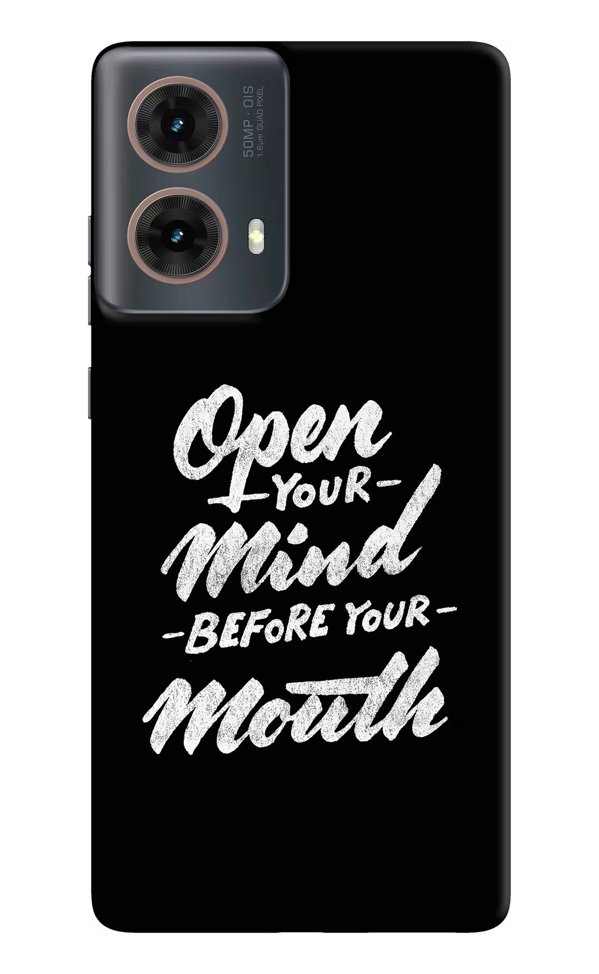 Open Your Mind Before Your Mouth Motorola G85 Hard Case Back Cover by Casekaro
