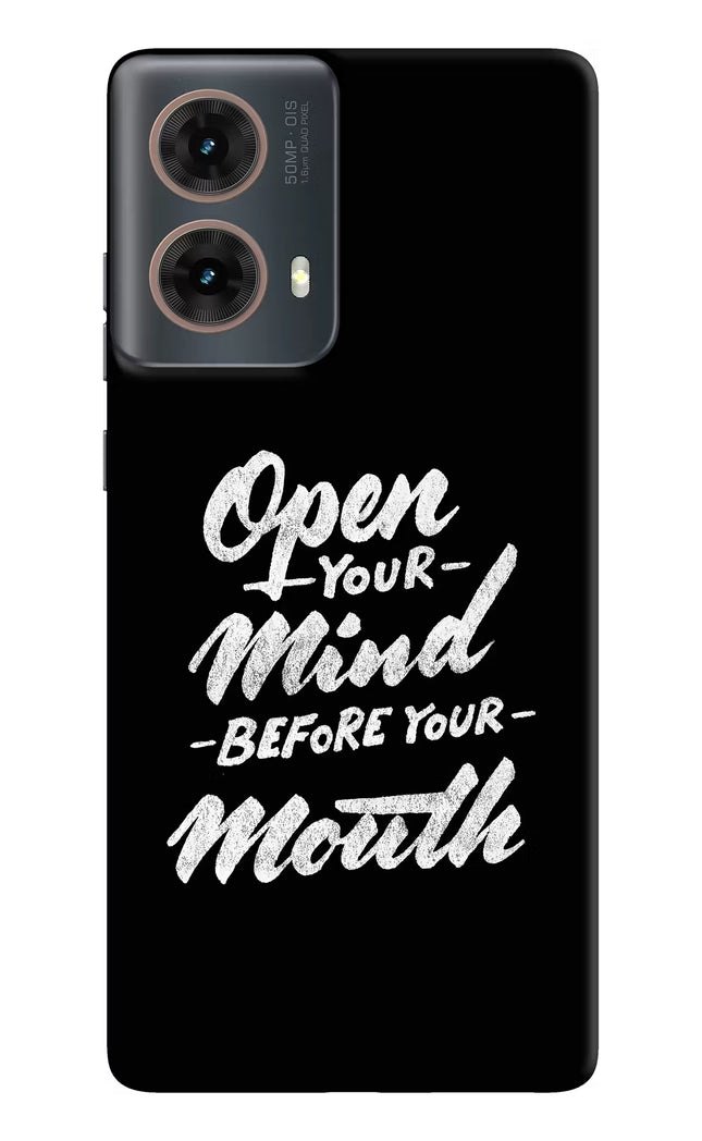 Open Your Mind Before Your Mouth Motorola G85 Hard Case Back Cover by Casekaro