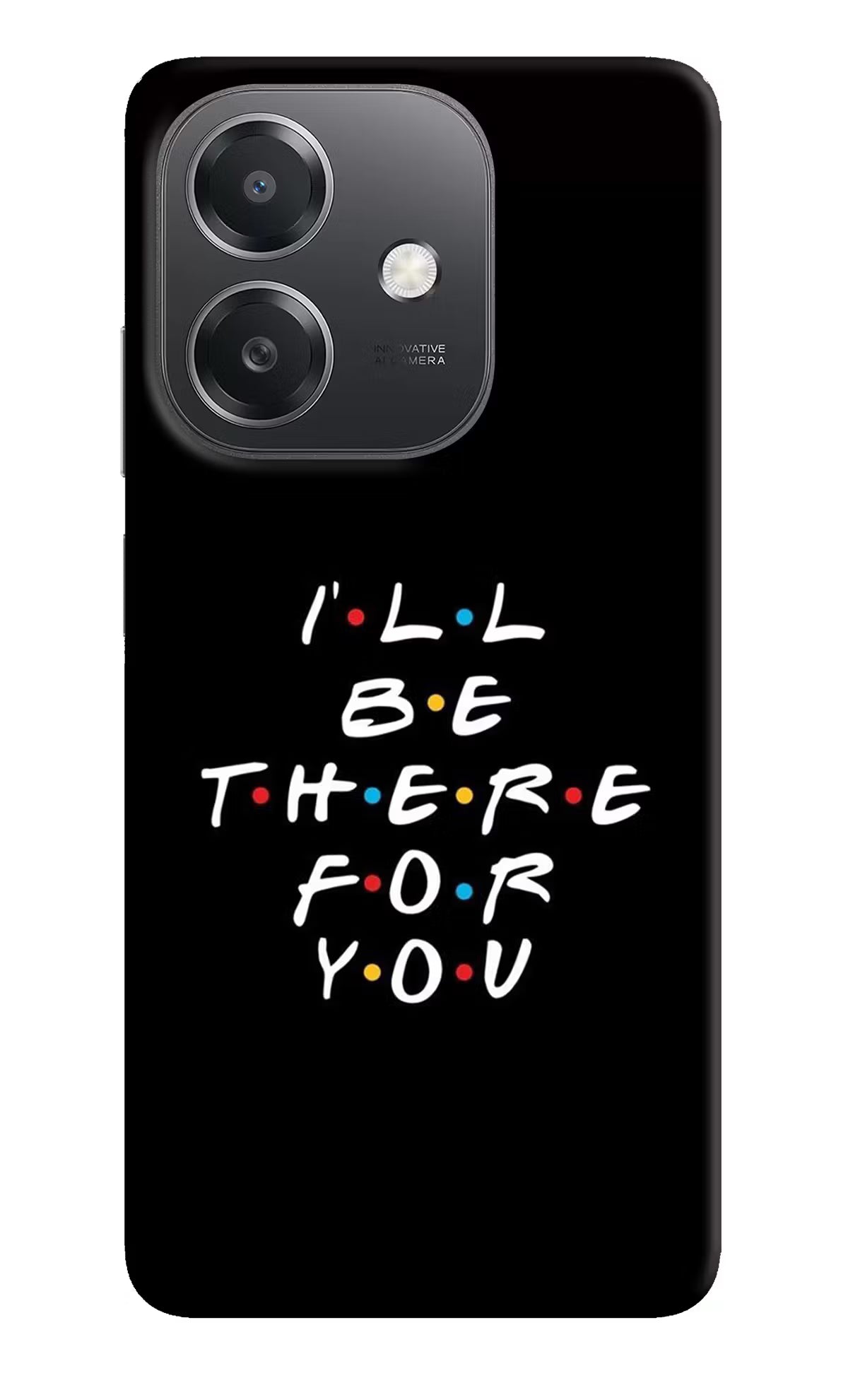 I'll Be There For You OPPO A3x Hard Case Back Cover by Casekaro