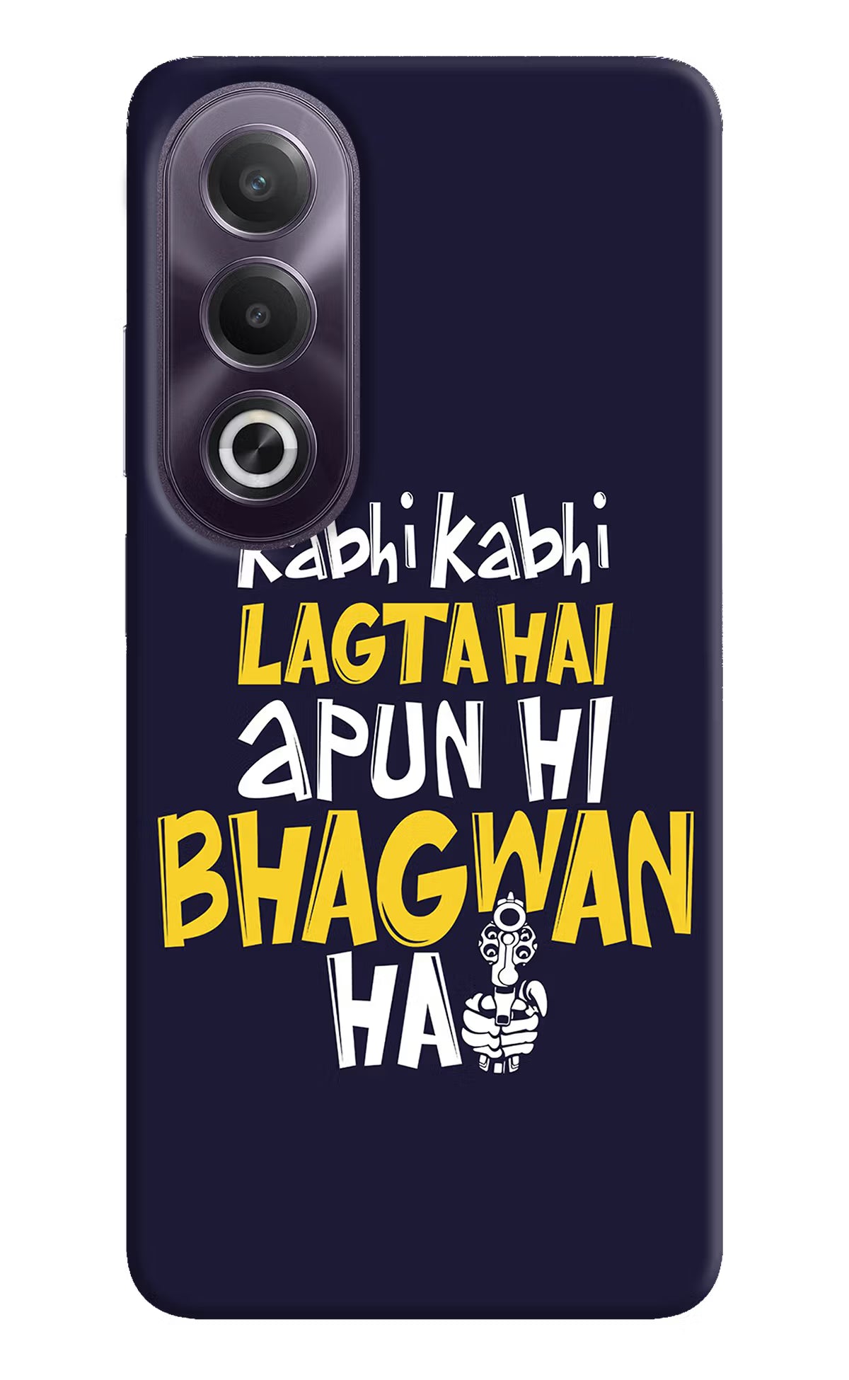 Kabhi Kabhi Lagta Hai Apun Hi Bhagwan Hai OPPO K12x Hard Case Back Cover by Casekaro