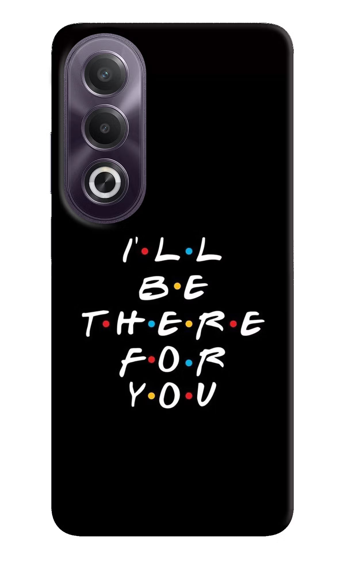 I'll Be There For You OPPO K12x Hard Case Back Cover by Casekaro