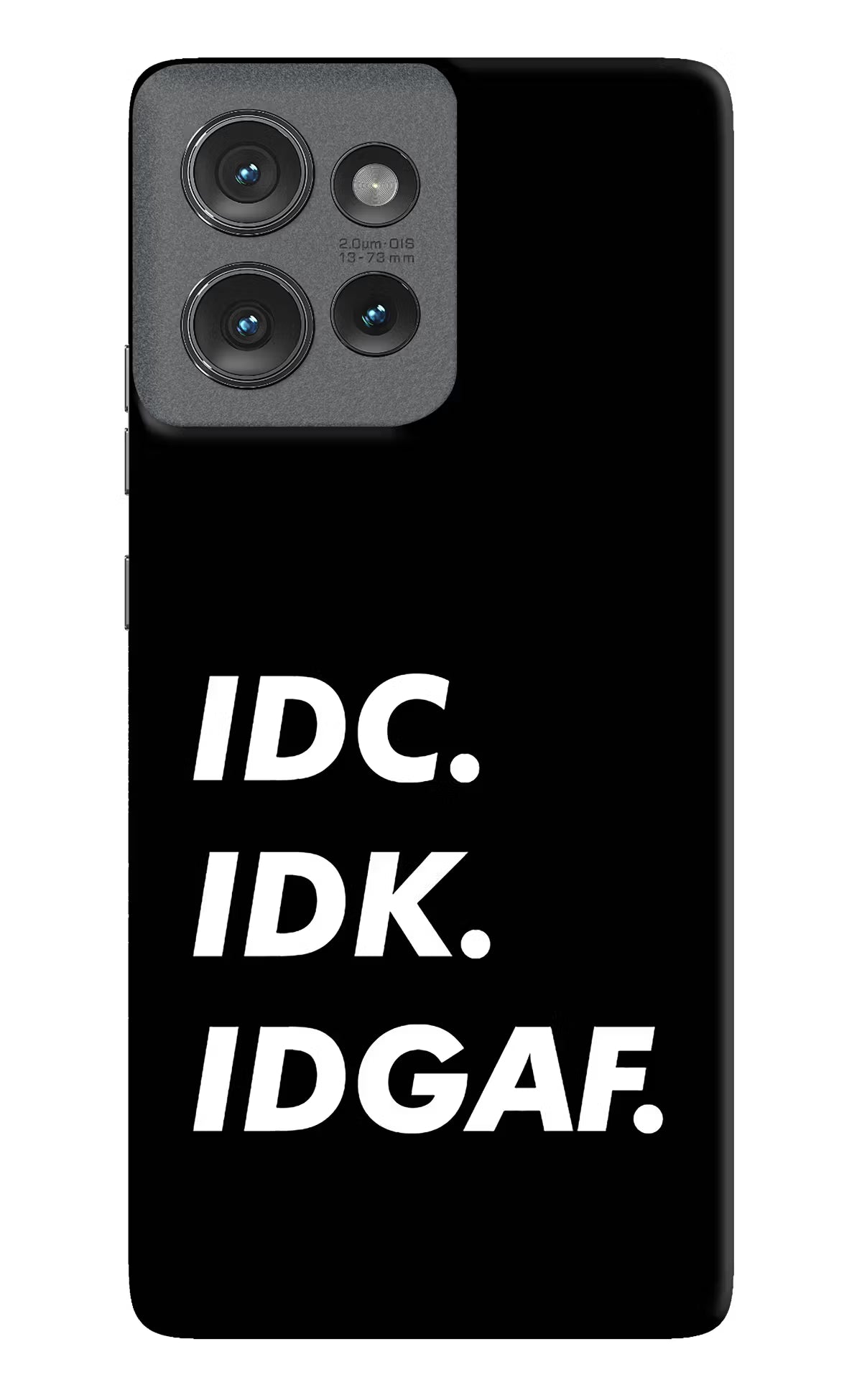 Idc Idk Idgaf Moto Edge 50 Hard Case Back Cover by Casekaro