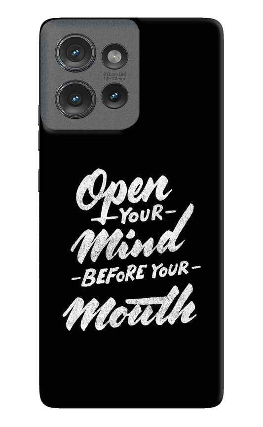 Open Your Mind Before Your Mouth Moto Edge 50 Back Cover