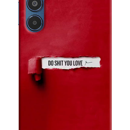 Do Shit You Love Samsung M35 5G Hard Case Back Cover by Casekaro