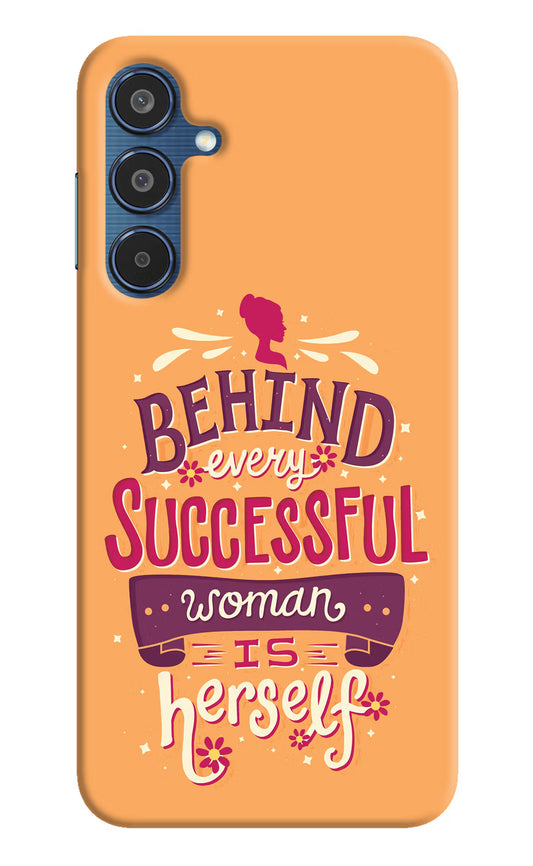 Behind Every Successful Woman There Is Herself Samsung M35 5G Hard Case Back Cover by Casekaro
