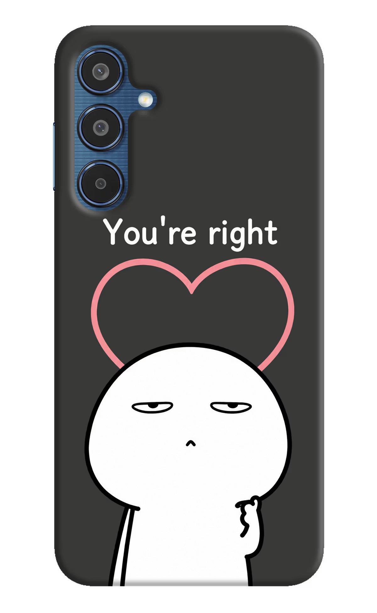 You're Right Samsung M35 5G Back Cover