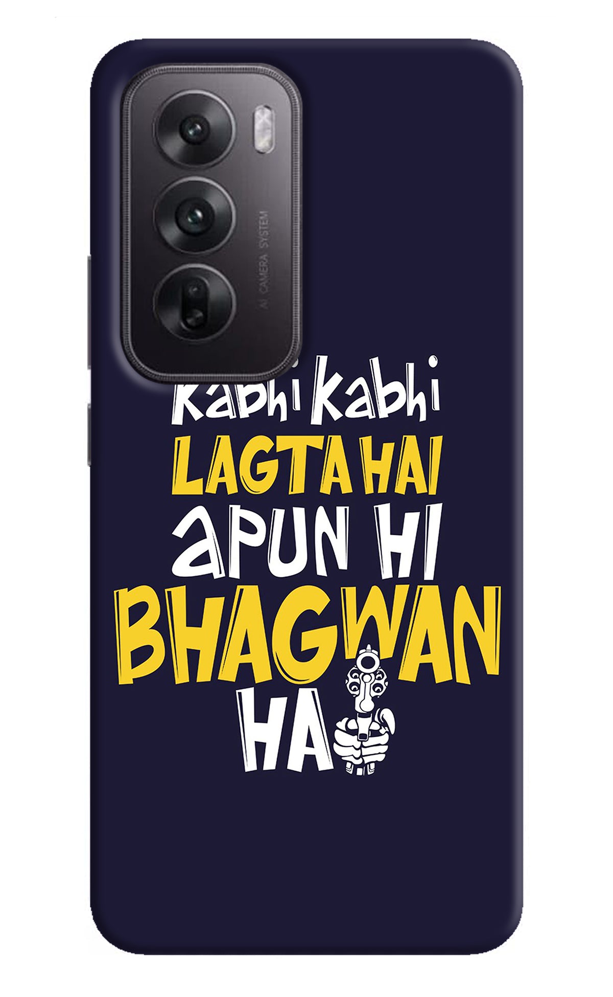 Kabhi Kabhi Lagta Hai Apun Hi Bhagwan Hai Oppo Reno12 5G Back Cover